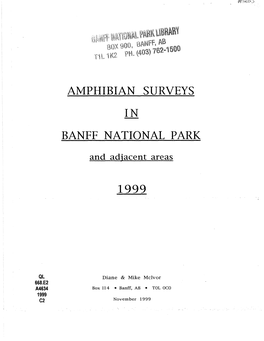 AMPHIBIAN SURVEYS in BANFF NATIONAL PARK and ADJACENT AREAS 1999 Diane & Mike Mcivor