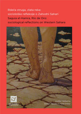 Rdeča Struga, Zlata Reka: Sociološke Refleksije O Zahodni Sahari Saguia El-Hamra, Río De Oro: Sociological Reflections on Western Sahara