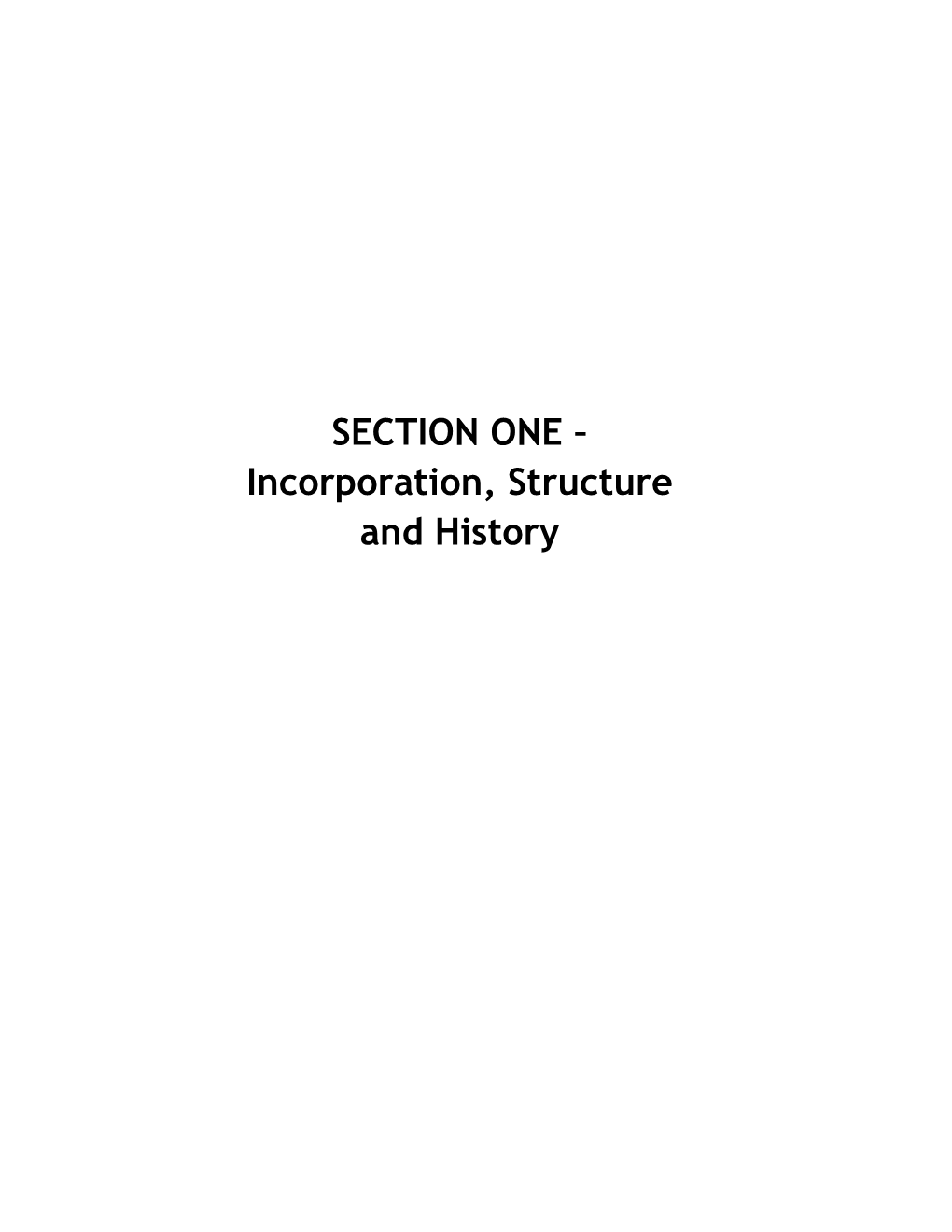 SECTION ONE – Incorporation, Structure and History