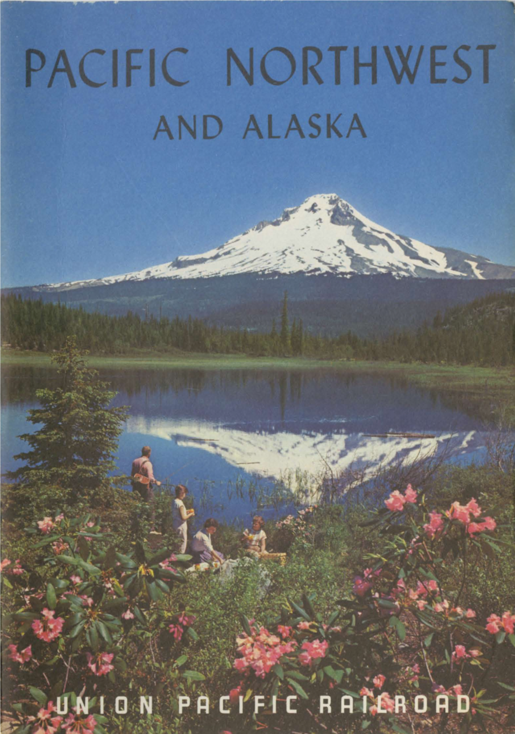PA IC N WEST and ALASKA (Front Cover) Trillium Lake Near the Foot of Mt