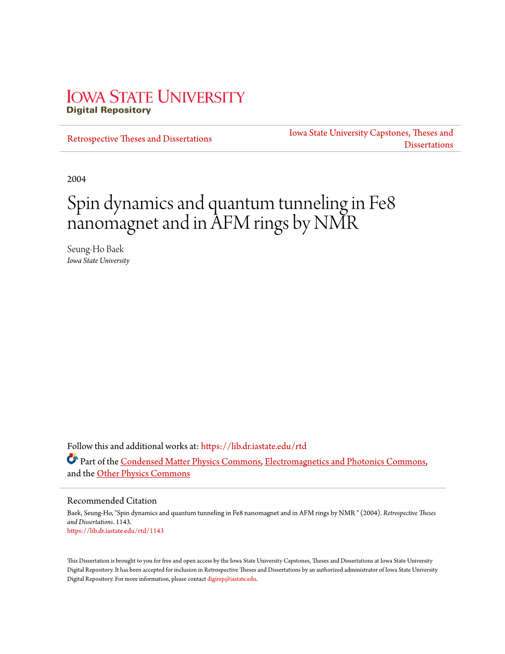 Spin Dynamics and Quantum Tunneling in Fe8 Nanomagnet and in AFM Rings by NMR Seung-Ho Baek Iowa State University