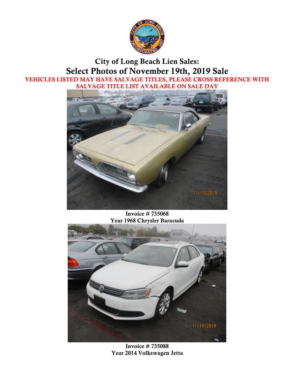 Select Photos of November 19Th, 2019 Sale VEHICLES LISTED MAY HAVE SALVAGE TITLES, PLEASE CROSS REFERENCE with SALVAGE TITLE LIST AVAILABLE on SALE DAY