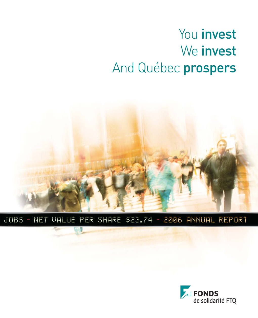 You Invest We Invest and Québec Prospers