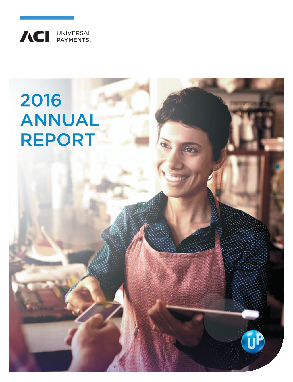 2016 ACI Worldwide Annual Report