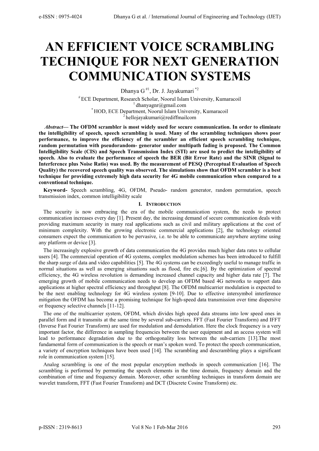 AN EFFICIENT VOICE SCRAMBLING TECHNIQUE for NEXT GENERATION COMMUNICATION SYSTEMS Dhanya G #1, Dr