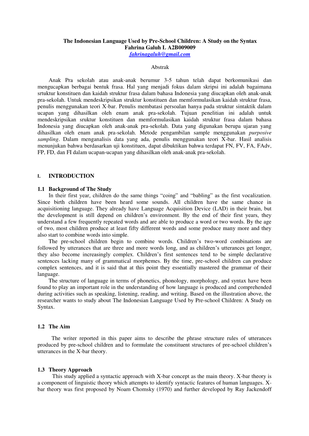 The Indonesian Language Used by Pre-School Children: a Study on the Syntax Fahrina Galuh L A2B009009 Fahrinagaluh@Gmail.Com Abst