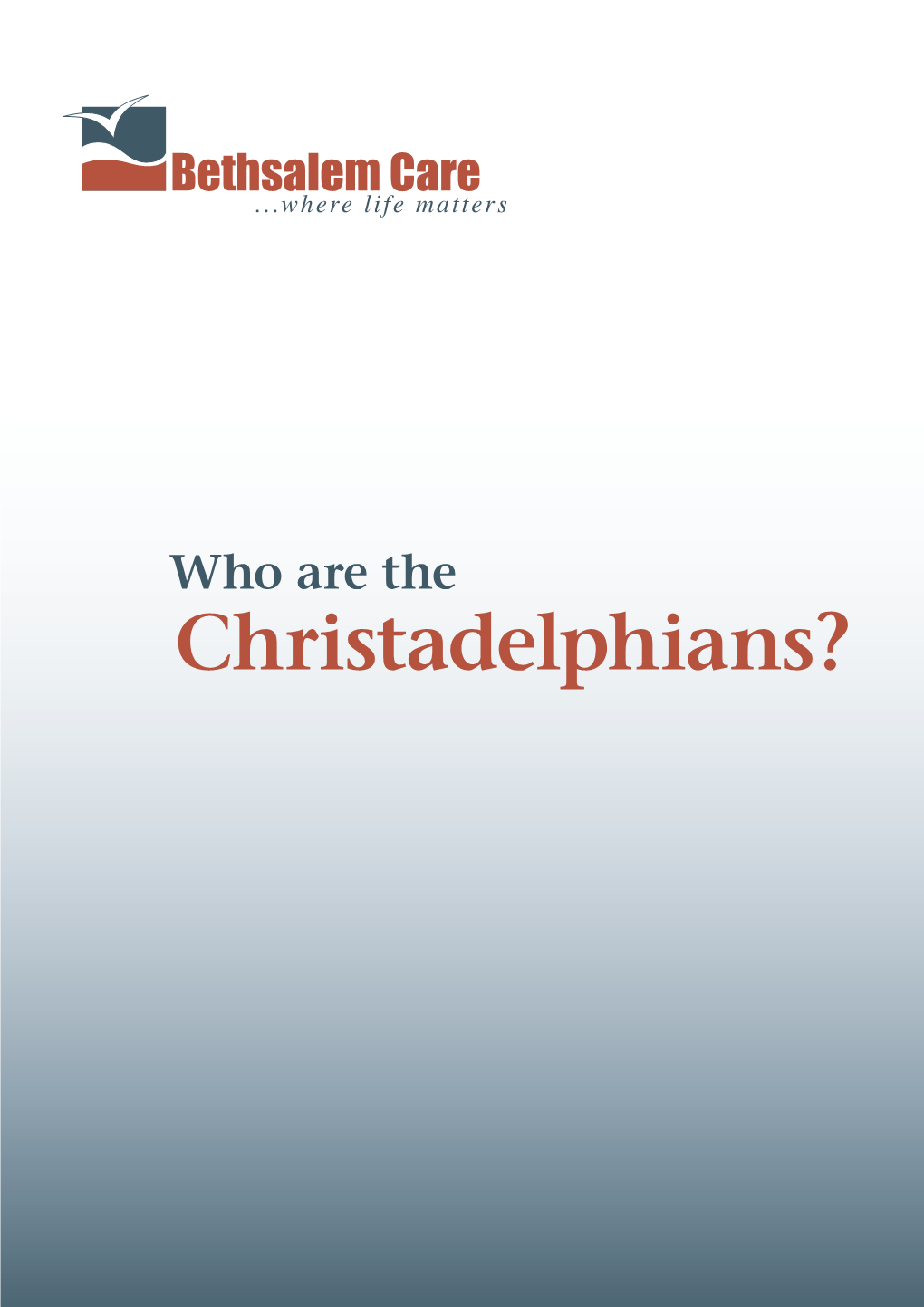 Christadelphians? Our Purpose 2