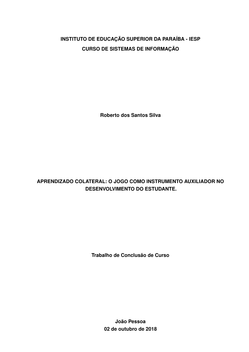 Aprendizado Colateral: O Jogo Como Instrumento Auxiliador No Desenvolvimento Do Estudante