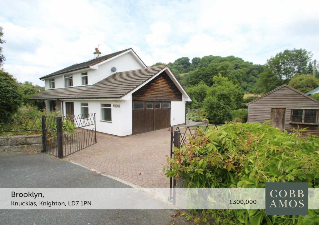 Brooklyn, Knucklas, Knighton, LD7 1PN £300,000 Brooklyn, Knucklas Knighton LD7 1PN