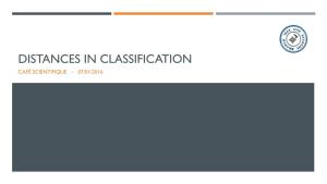 Distances in Classification Café Scientifique - 07/01/2016 Introduction