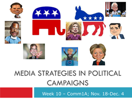 Media Strategies in Political Campaigns