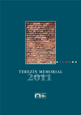 TEREZÍN MEMORIAL Annual Report TEREZÍN MEMORIAL Annual Report for 2011