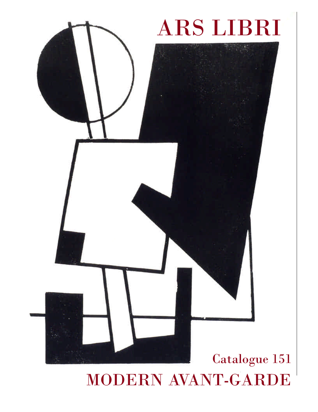 AVANT-GARDE MODERN AVANT-GARDE Catalogue 151 a Selection from Ars Libri’S Stock of Rare Books