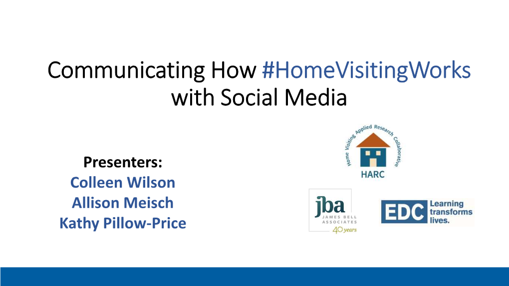 Communicating How #Homevisitingworks with Social Media