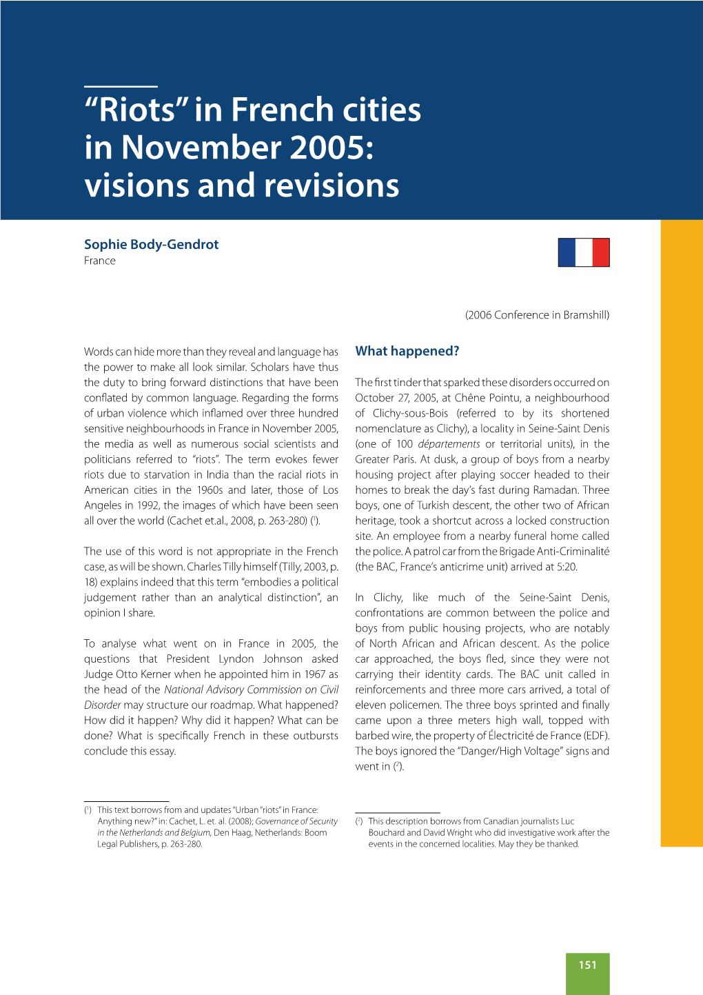 “Riots” in French Cities in November 2005: Visions and Revisions “Riots” in French Cities in November 2005: Visions and Revisions