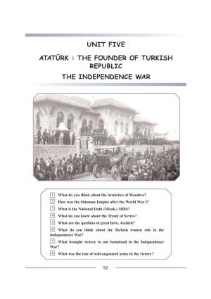 Atatürk : the Founder of Turkish Republic Unit Five