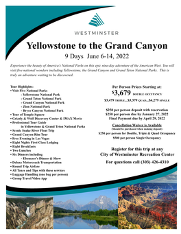 Yellowstone to the Grand Canyon 9 Days June 6-14, 2022 Experience the Beauty of America’S National Parks on This Epic Nine-Day Adventure of the American West