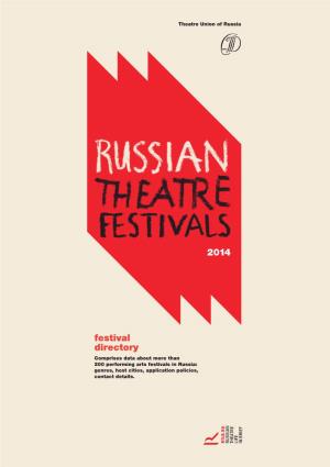 Russian Theatre Festivals Guide Compiled by Irina Kuzmina, Marina Medkova