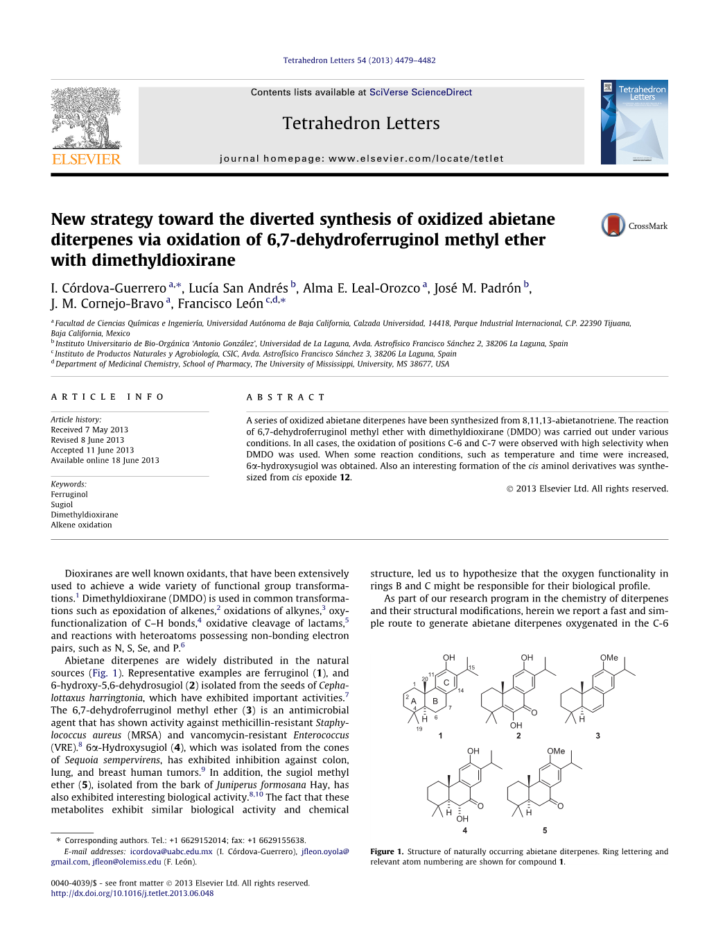 New Strategy Toward the Diverted Synthesis of Oxidized Abietane Diterpenes Via Oxidation of 6,7-Dehydroferruginol Methyl Ether with Dimethyldioxirane ⇑ I