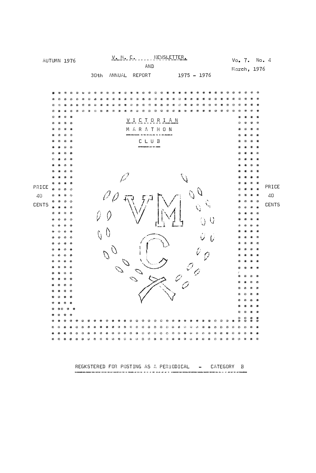 Victorian Marathon Club Newsletter Is Published for the Information of Members of the V.M.C