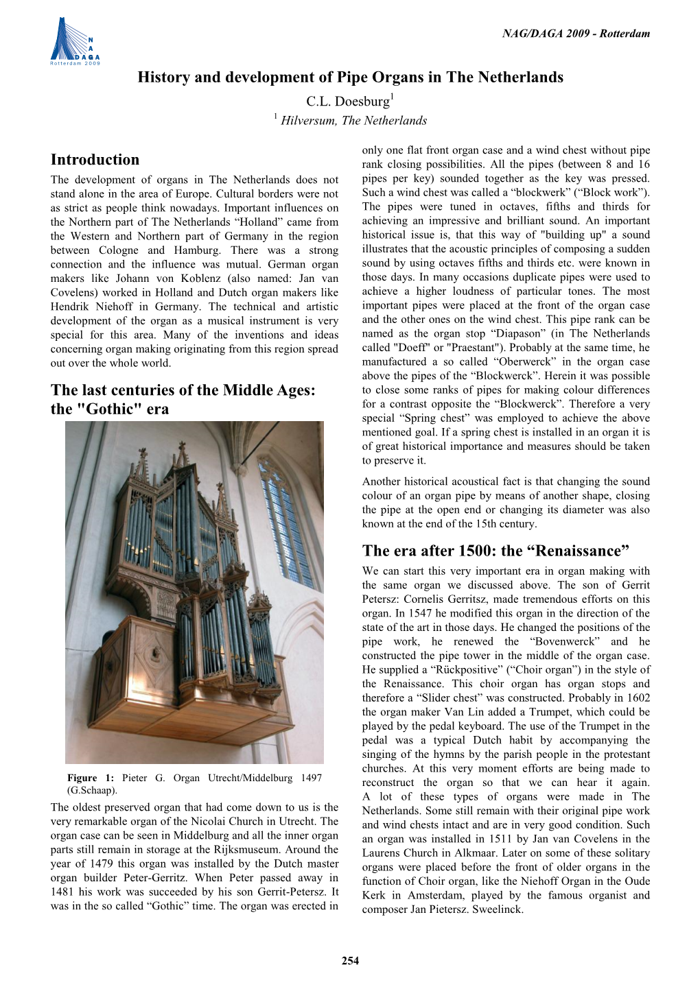 History and Development of Pipe Organs in the Netherlands C.L