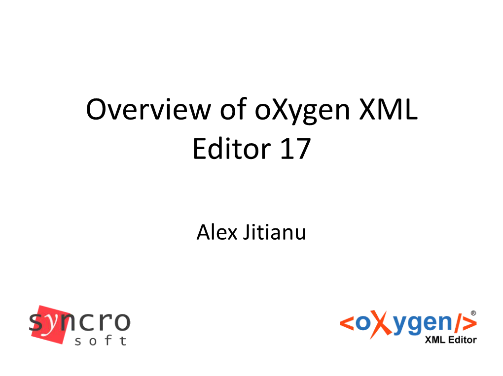 Overview of Oxygen XML Editor 17