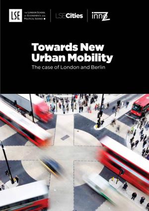 Towards New Urban Mobility: the Case of London and Berlin
