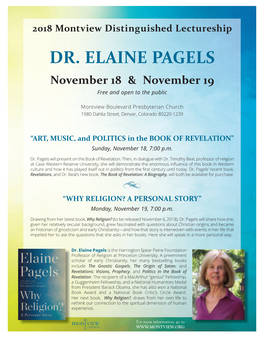 DR. ELAINE PAGELS November 18 & November 19 Free and Open to the Public