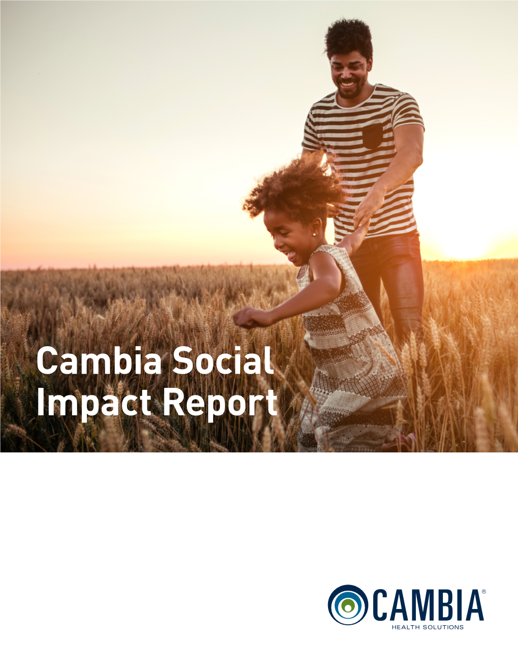 Cambia Social Impact Report Dear Friends