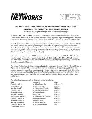 SPECTRUM SPORTSNET ANNOUNCES LOS ANGELES LAKERS BROADCAST SCHEDULE for RESTART of 2019-20 NBA SEASON Sportsnet to Air Eight Seeding Games and Three Scrimmages