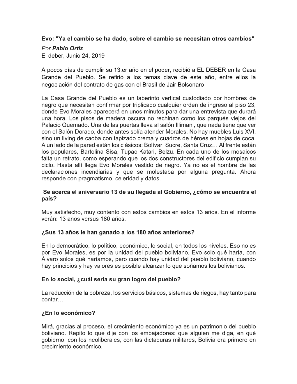 Evo: "Ya El Cambio Se Ha Dado, Sobre El Cambio Se Necesitan Otros Cambios" Por Pablo Ortiz El Deber, Junio 24, 2019