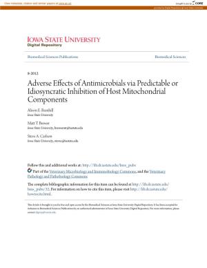 Adverse Effects of Antimicrobials Via Predictable Or Idiosyncratic Inhibition of Host Mitochondrial Components Alison E