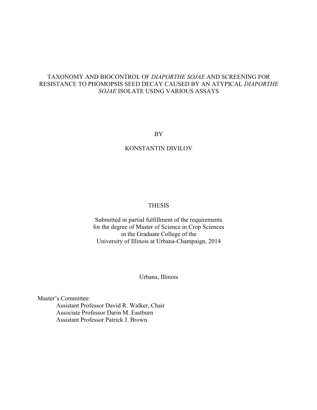 Taxonomy and Biocontrol of Diaporthe Sojae and Screening for Resistance to Phomopsis Seed Decay Caused by an Atypical Diaporthe Sojae Isolate Using Various Assays