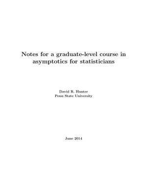 Notes for a Graduate-Level Course in Asymptotics for Statisticians