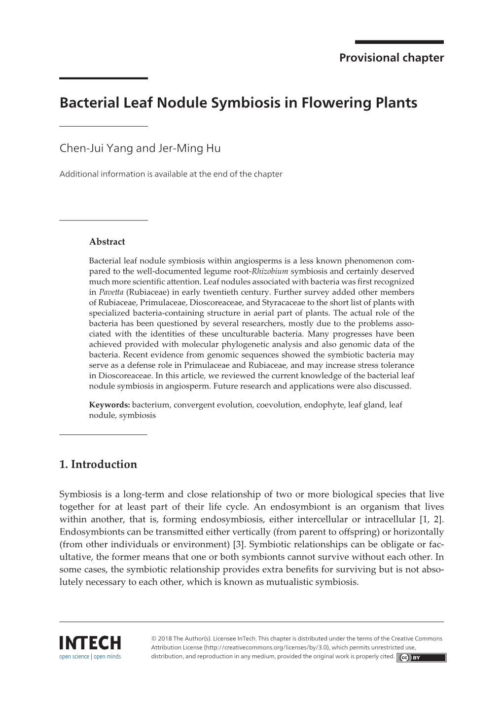 Bacterial Leaf Nodule Symbiosis in Flowering Plants Bacterial Leaf Nodule Symbiosis in Flowering Plants Chen-Jui Yang and Jer-Ming Hu