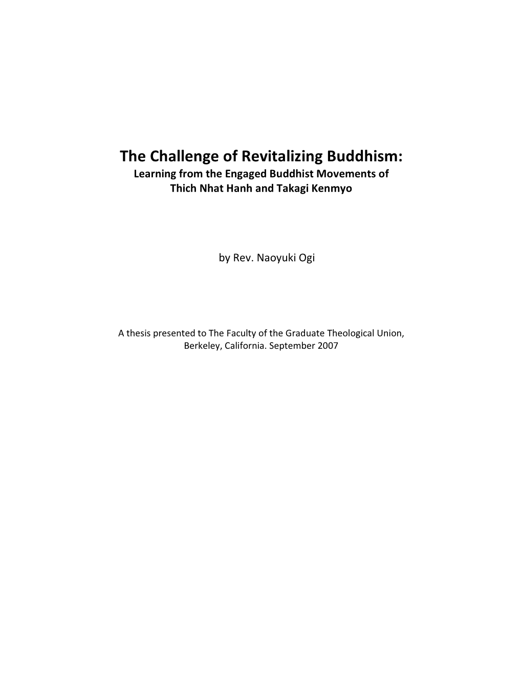 The Challenge of Revitalizing Buddhism: Learning from the Engaged Buddhist Movements of Thich Nhat Hanh and Takagi Kenmyo