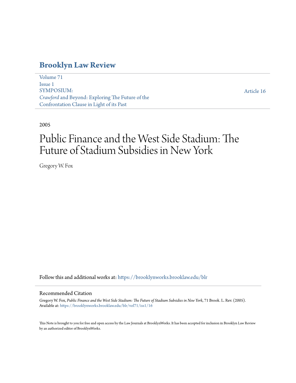 Public Finance and the West Side Stadium: the Future of Stadium Subsidies in New York Gregory W