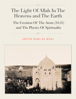 The Light of Allah in the Heavens and the Earth the Creation of the Atom (24:35) and the Physics of Spirituality
