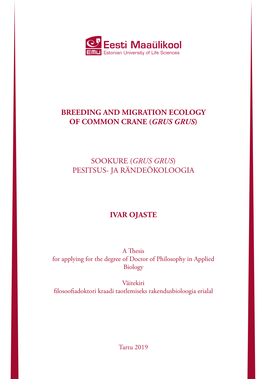 BREEDING and MIGRATION ECOLOGY of COMMON CRANE ( Professor Veiko Uri 21