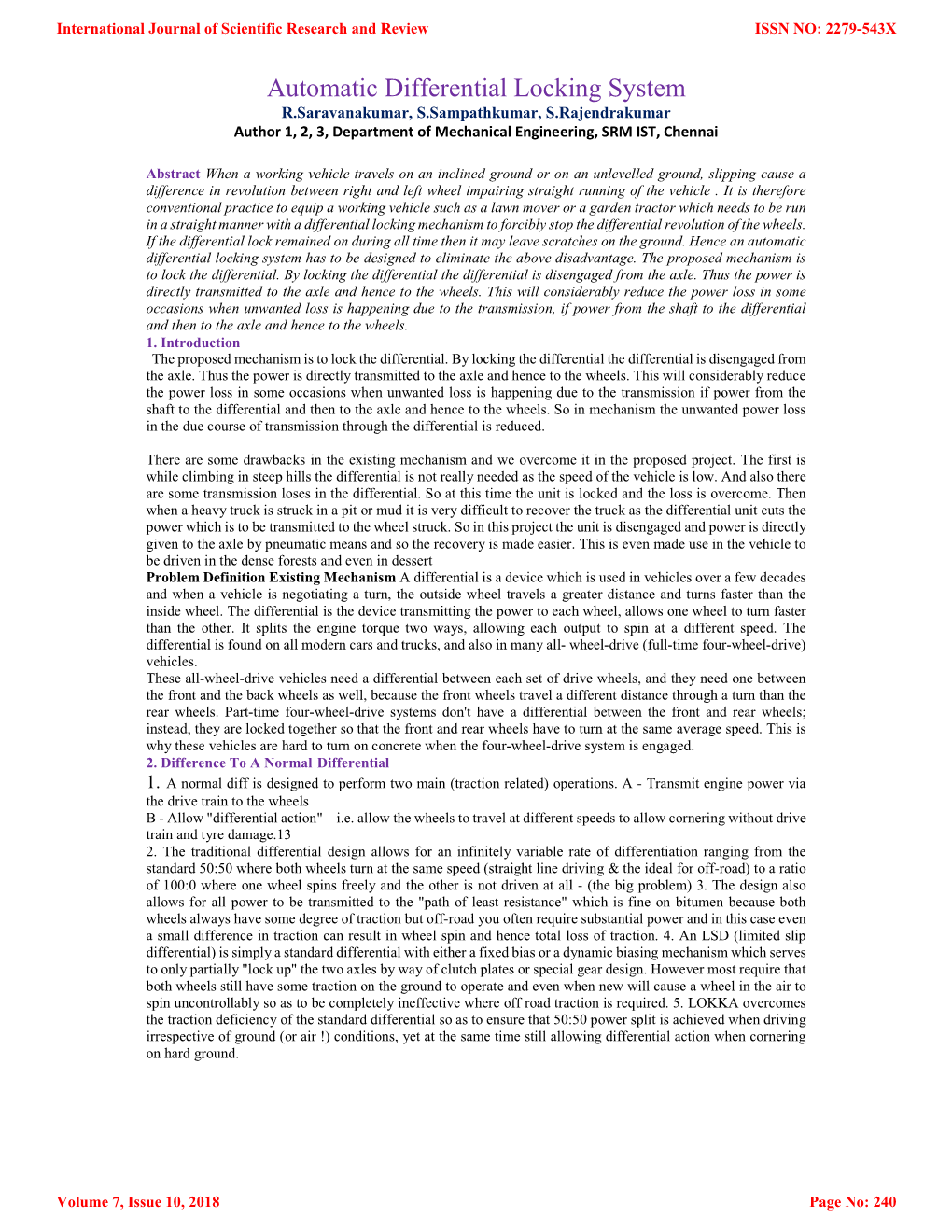 Automatic Differential Locking System R.Saravanakumar, S.Sampathkumar, S.Rajendrakumar Author 1, 2, 3, Department of Mechanical Engineering, SRM IST, Chennai