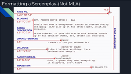 Formatting a Screenplay-(Not MLA) Here Are the Basics