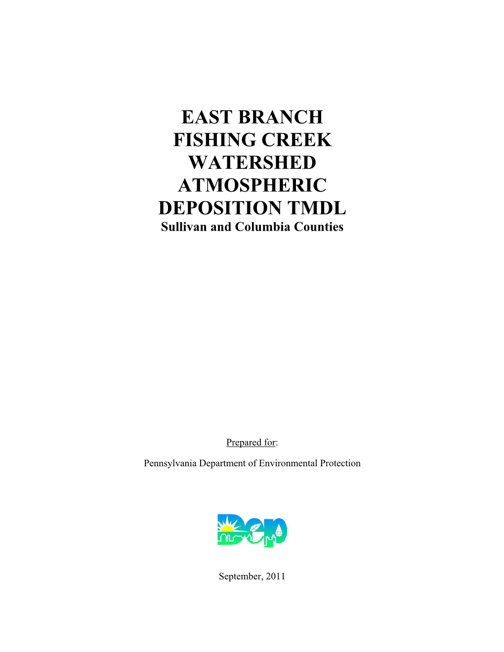 EAST BRANCH FISHING CREEK WATERSHED ATMOSPHERIC DEPOSITION TMDL Sullivan and Columbia Counties