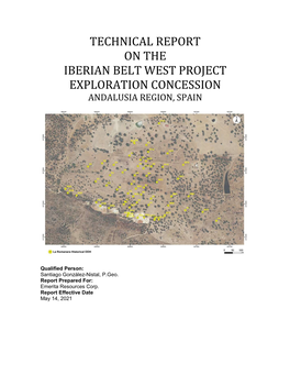 Technical Report on the Iberian Belt West Project Exploration Concession Andalusia Region, Spain