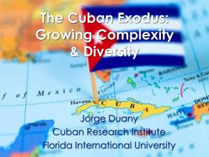 The Cuban Exodus: Growing Complexity & Diversity