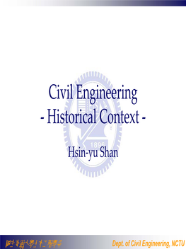 Civil Engineering, NCTU Han S Hsin-Yu Istorical Context - Civil Engineering H