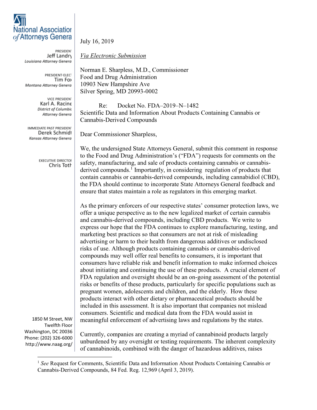 July 16, 2019 Via Electronic Submission Norman E. Sharpless, M.D., Commissioner Food and Drug Administration 10903 New Hampshire