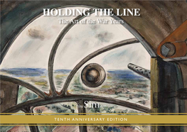HOLDING the LINE the Art of the War Years HOLDING the LINE the Art of the War Years 1914-18 & 1939-45