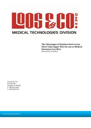 The Advantages of Stainless Steel Versus Silver-Clad Copper Wire for Use As Medical Extrusion Core Wire Research By: Scott Rice