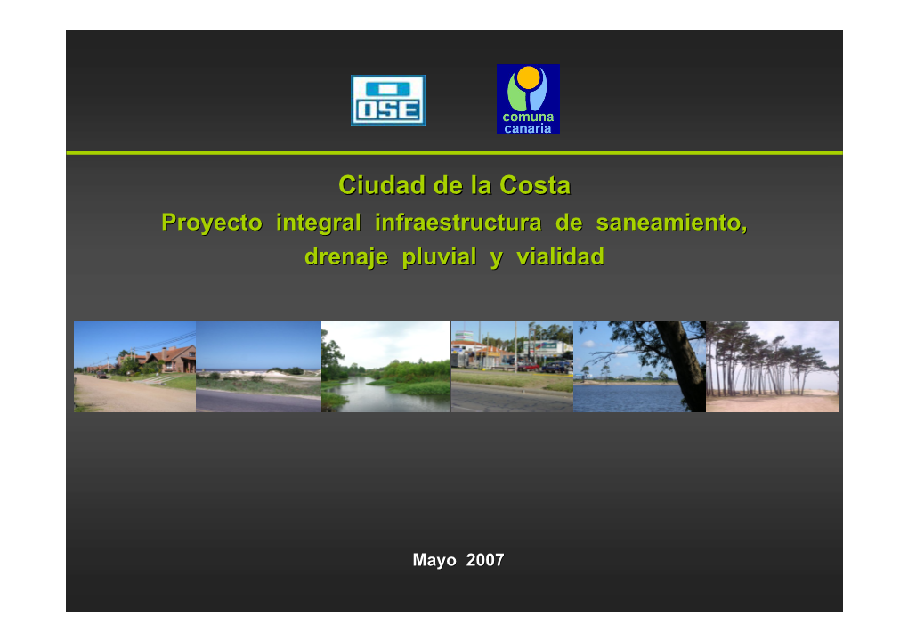 Ciudad De La Costa Proyecto Integral Infraestructura De Saneamiento, Drenaje Pluvial Y Vialidad