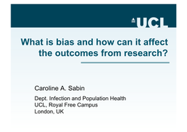 Bias and How Can It Affect the Outcomes from Research?
